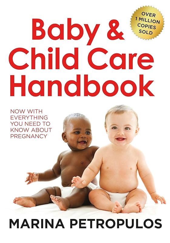 Baby & Child Care Handbook: NOW WITH EVERYTHING YOU NEED TO KNOW ABOUT PREGNANCY by Marina Petropulos