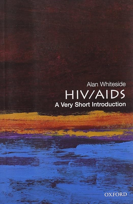HIV/AIDS: A Very Short Introduction (Very Short Introductions) by Alan Whiteside