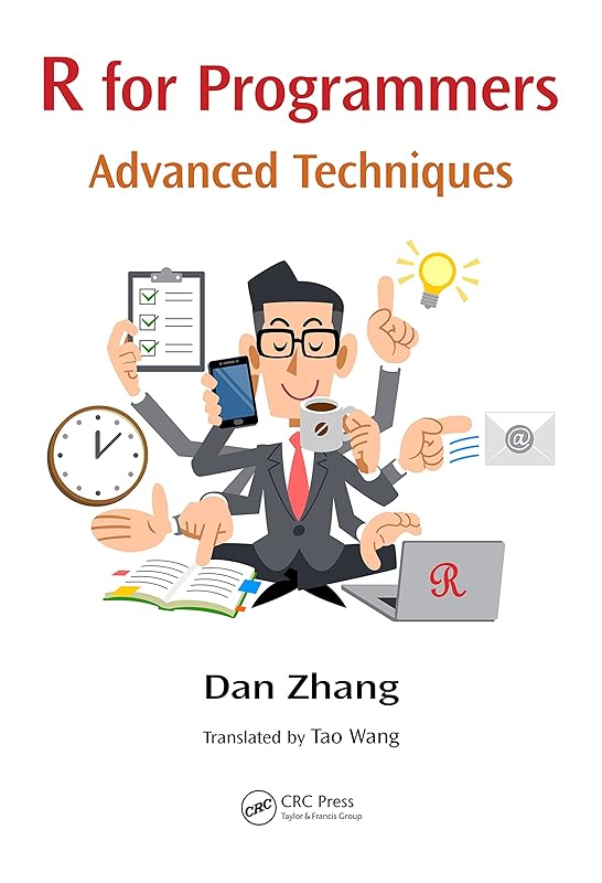 R for Programmers: Advanced Techniques by Dan Zhang