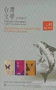 Taiwan Literature: Special Issue on Animal Writing in Taiwan Literature (English Translation) by Kuo-ch'ing Tu