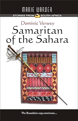 Dominic Verwey: SAMARITAN OF THE SAHARA (Dromedaris Stories from South Africa)