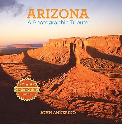 Arizona: A Photographic Tribute
