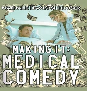 Making It: Medical Comedy by Nathalie Schlager