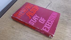 STAY OF EXECUTION - A Sort of Memoir by Stewart Alsop