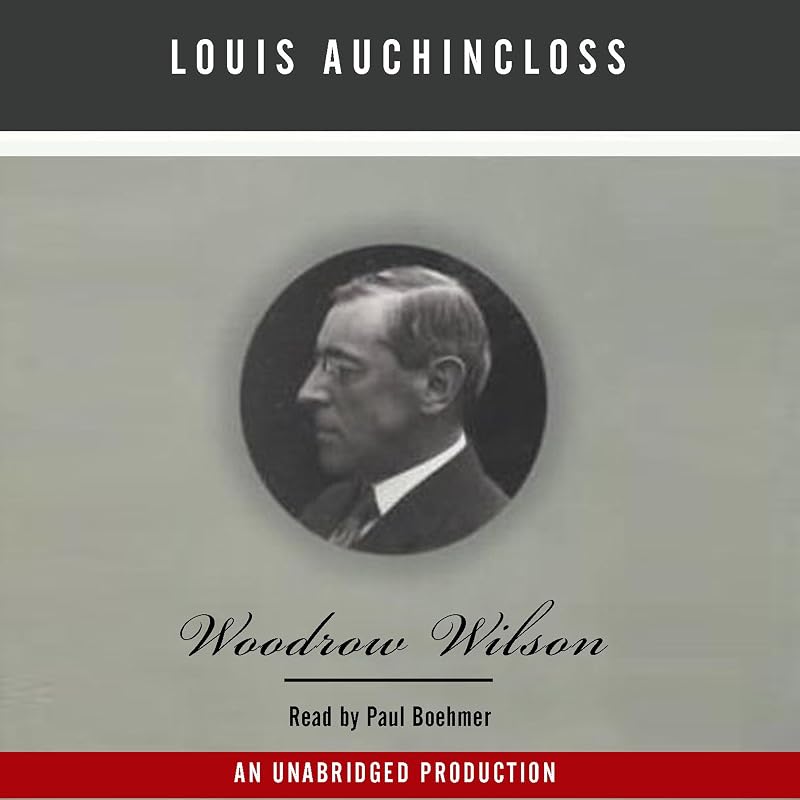 Woodrow Wilson by Louis Auchincloss