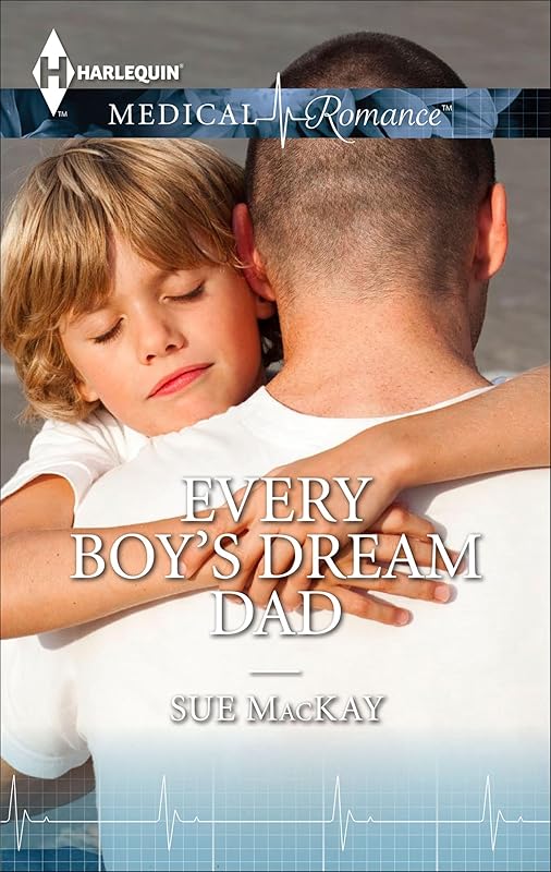 Every Boy's Dream Dad by Sue MacKay