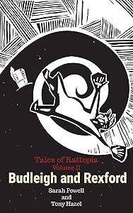 Budleigh and Rexford (Tales of Rattopia Book 2) by Sarah Deanna Powell