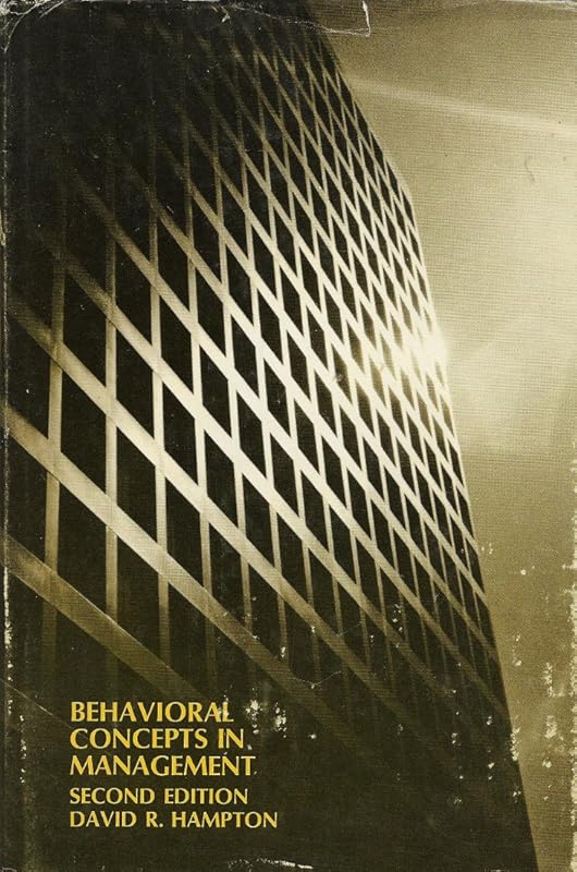 Behavioral concepts in management (Dickenson series on contemporary thought in management) by David R Hampton