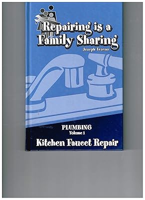 Repairing is a Family Sharing (Kitchen Faucet Repair)