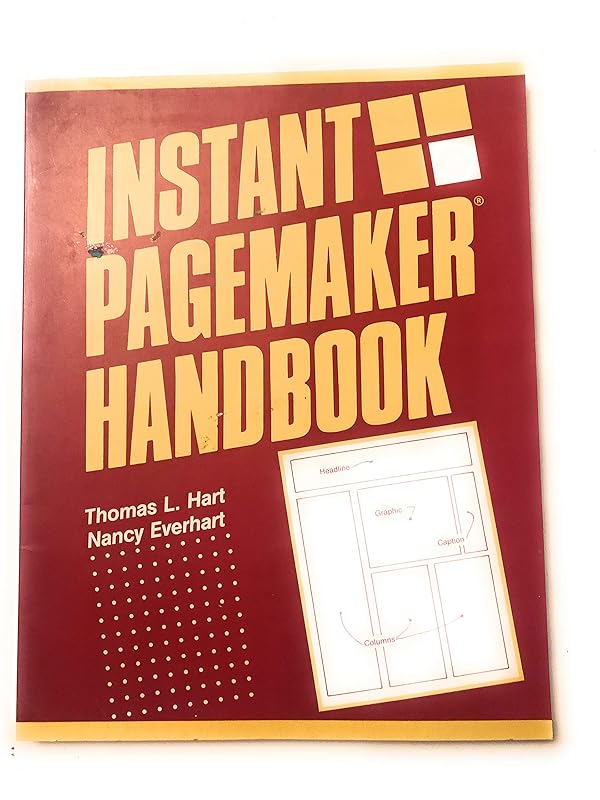 Instant Pagemaker Handbook by Thomas L. Hart