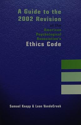 A Guide to the 2002 Revision of the American Psychological Association's Ethics Code