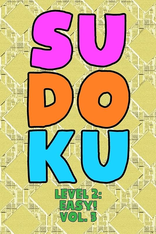 Sudoku Level 2: Easy! Vol. 3: Play 9x9 Grid Sudoku Easy Level 2 Volume 1-40 Play Them All Become A Sudoku Expert On The Road Paper Logic Games Become ... All Ages Boys and Girls Kids to Adult Gifts by Brainiac Sudoku