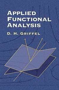 Applied Functional Analysis (Dover Books on Mathematics) by D. H Griffel