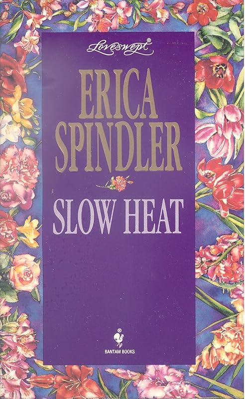 SLOW HEAT (Loveswept) by Erica Spindler