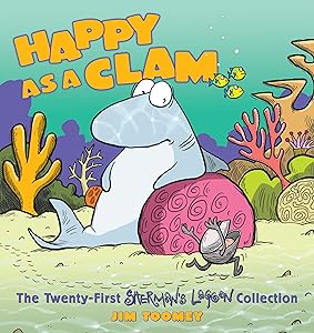 Happy as a Clam: The Twenty-First Sherman's Lagoon Collection (Volume 21) by Jim Toomey