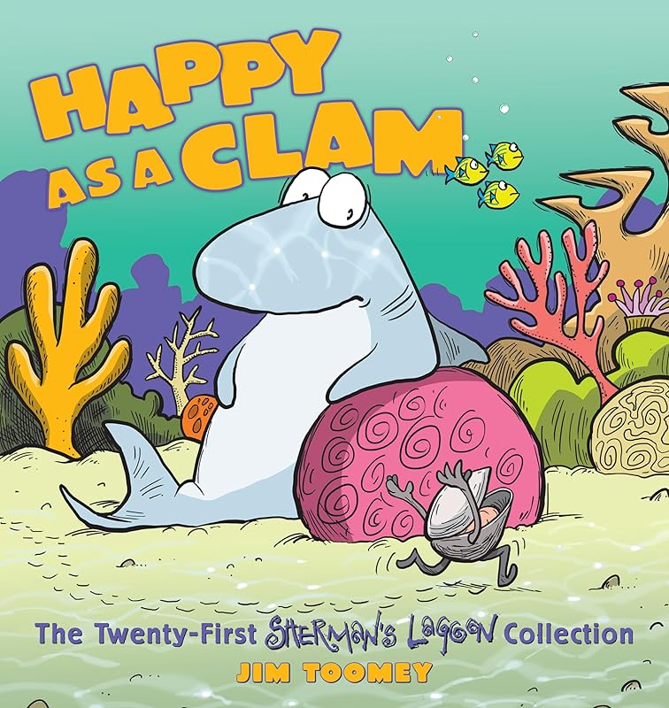 Happy as a Clam: The Twenty-First Sherman's Lagoon Collection (Volume 21) by Jim Toomey