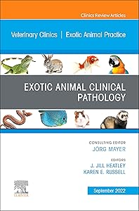 Exotic Animal Clinical Pathology, An Issue of Veterinary Clinics of North America: Exotic Animal Practice, E-Book (The Clinics: Internal Medicine) by J. Jill Heatley