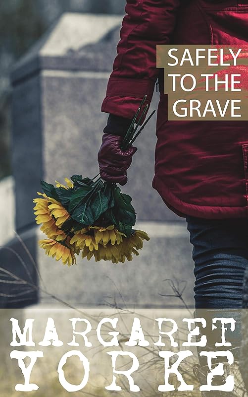 Safely to the Grave by Margaret Yorke