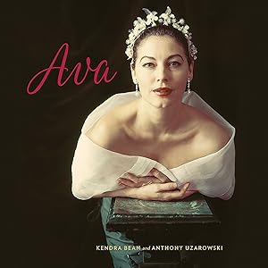 Ava Gardner: A Life in Movies by Kendra Bean