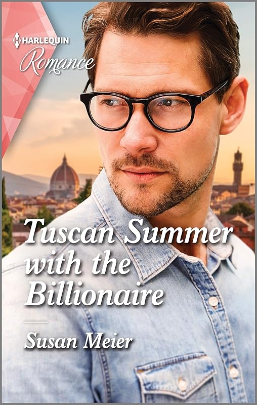 Tuscan Summer with the Billionaire: Get swept away with this sparkling summer romance! (A Billion-Dollar Family Book 1) by Susan Meier