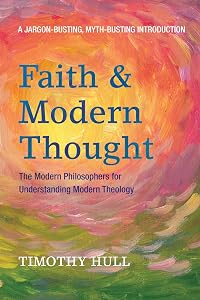 Faith and Modern Thought by Timothy Hull