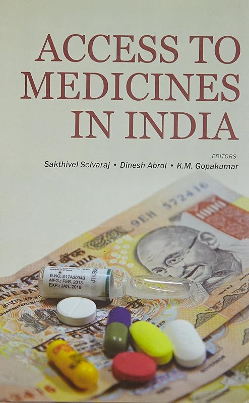 Access to Medicines in India by Sakthivel Selvaraj