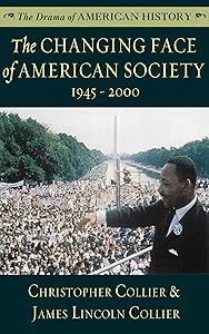 The Changing Face of American Society: 1945–2000 (The Drama of American History Series) by Christopher Collier