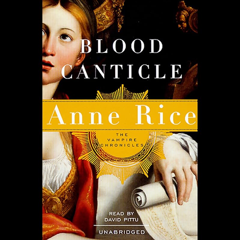 Blood Canticle: The Vampire Chronicles by Anne Rice