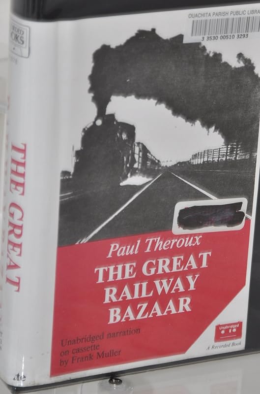 Great Railway Bazaar by Paul Theroux