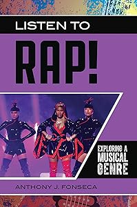 Listen to Rap!: Exploring a Musical Genre (Exploring Musical Genres)