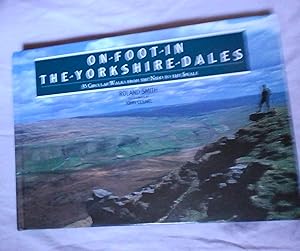 On Foot in the Yorkshire Dales: 35 Circular Walks from the Nidd to the Swale