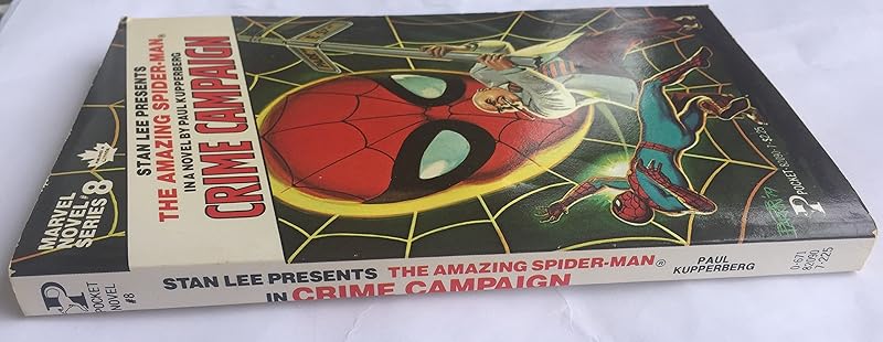 Crime Campaign: The Amazing Spider-Man (Marvel Novel Series #8) (Marvel Graphic Novels) by Paul Kupperberg