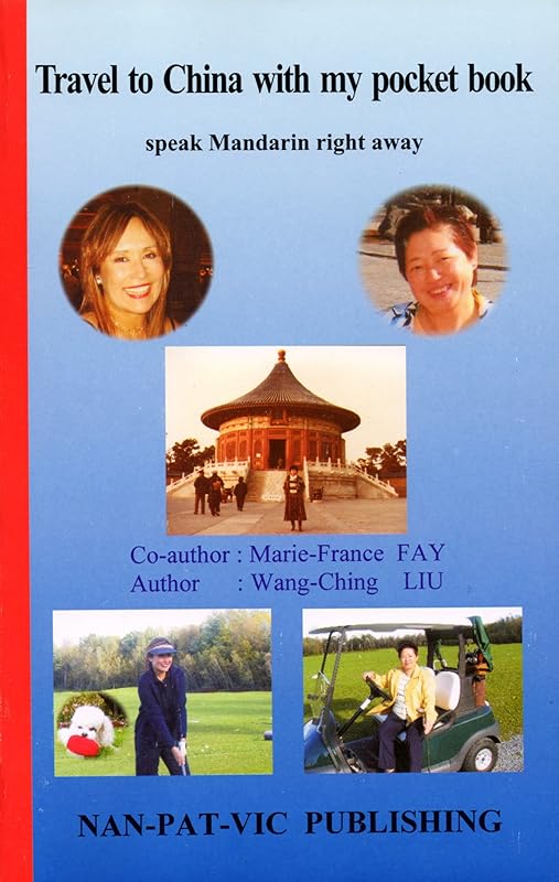 Travel to China with My Pocket Book: Speak Mandarin Right Away. by MARIE FRANCE FAY
