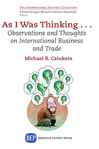 As I Was Thinking....: Observations and Thoughts on International Business and Trade