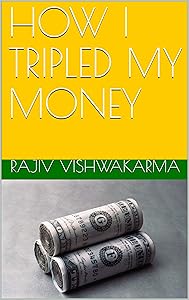 HOW I TRIPLED MY MONEY