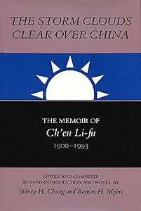 The Storm Clouds Clear over China: The Memoir of Ch'En Li-Fu 1900-1993 (Hoover Institution Press Publication) by Li-Fu Chen