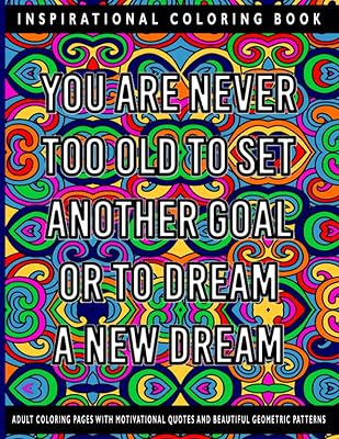Inspirational Coloring Book: Adult Coloring Pages With Motivational Quotes and Beautiful Geometric Patterns