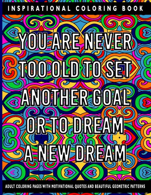 Inspirational Coloring Book: Adult Coloring Pages With Motivational Quotes and Beautiful Geometric Patterns by Katia Kason