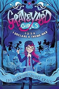 1-2-3-4, I Declare a Thumb War (Graveyard Girls)
