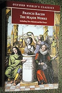 Francis Bacon: The Major Works (Oxford World's Classics)