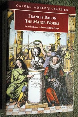 Francis Bacon: The Major Works (Oxford World's Classics)