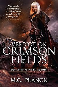 Verdict on Crimson Fields (World of Prime Book 4) by M.C. Planck