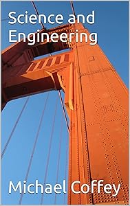 Science and Engineering (Modern Sciences Book 3) by Michael Coffey