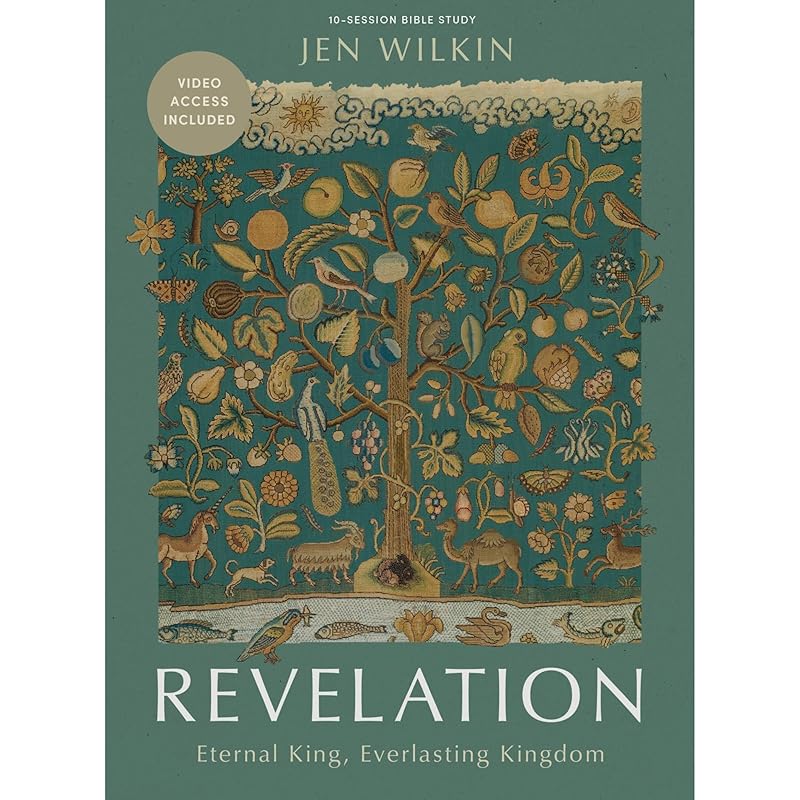 Revelation - Bible Study Book with Video Access: Eternal King, Everlasting Kingdom by Jen Wilkin