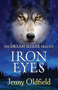 The Dreamseeker Trilogy: Iron Eyes: Book 2