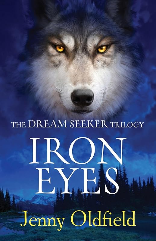 The Dreamseeker Trilogy: Iron Eyes: Book 2 by unknown author