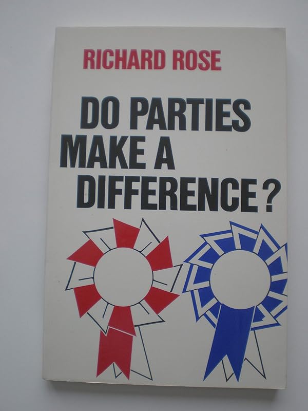 Do parties make a difference? (Chatham House series on change in American politics) by Richard Rose