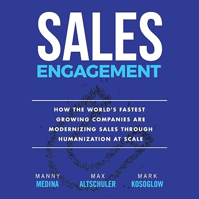Sales Engagement: How the World's Fastest Growing Companies are Modernizing Sales Through Humanization at Scale