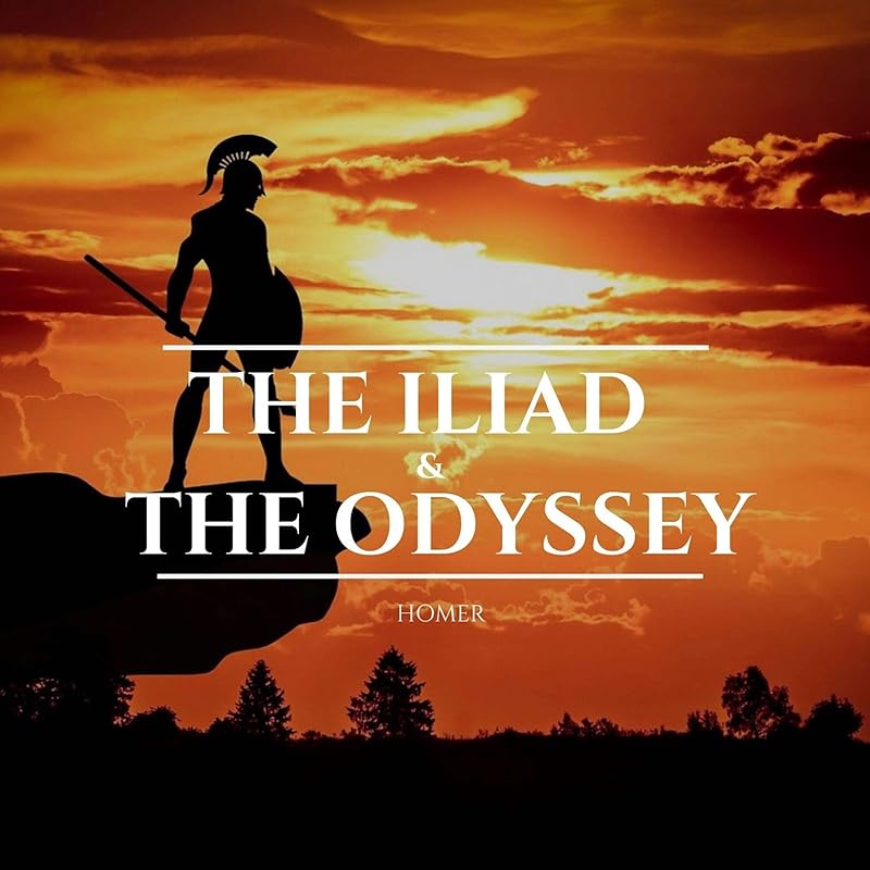 The Iliad & the Odyssey by Homer