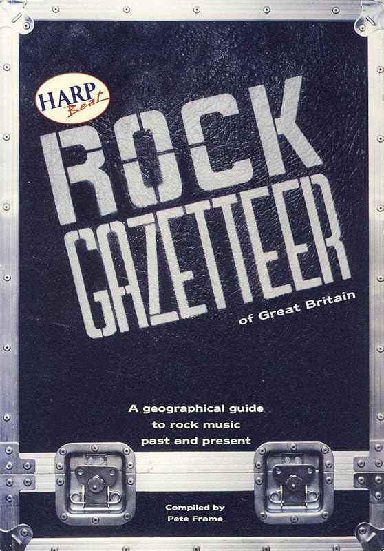 Harp Beat Rock Gazetteer of Great Britain by PETE FRAME